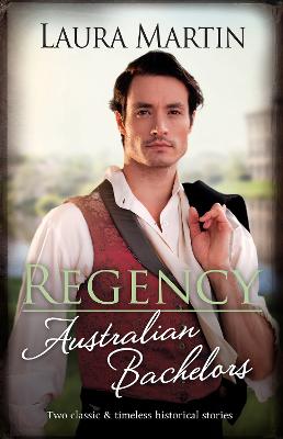 Regency Australian Bachelors/Courting The Forbidden Debutante/Reunited