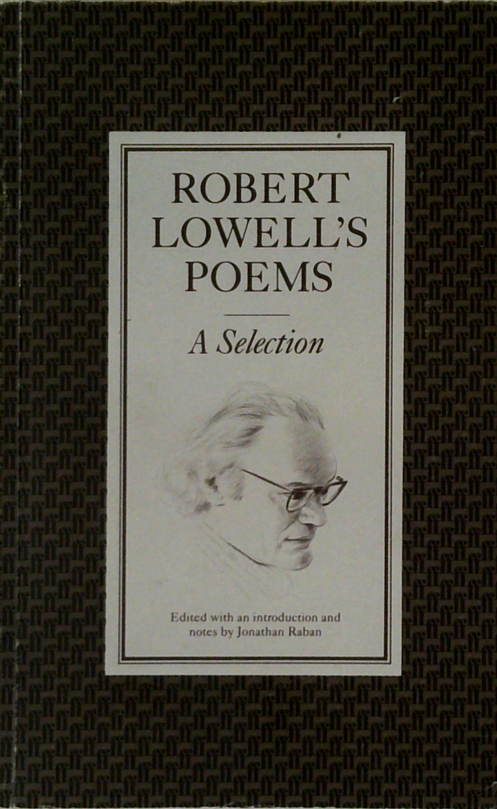 Robert Lowell's Poems: A Selection