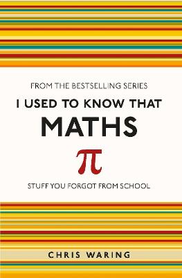 I Used to Know That: Maths