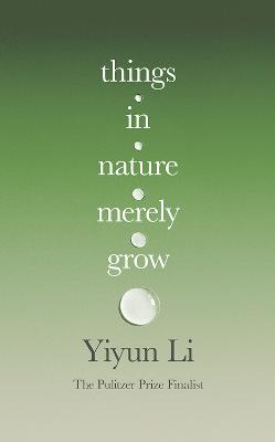 Things in Nature Merely Grow