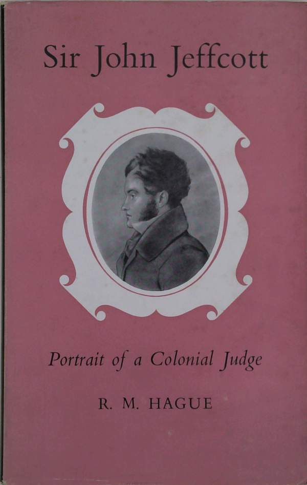 Sir John Jeffcott: Portrait Of A Colonial Judge