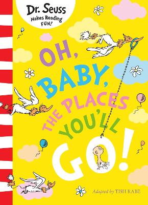 Oh, Baby, The Places You'll Go! (Dr. Seuss)