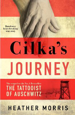 Cilka's Journey: The Sunday Times bestselling sequel to The Tattooist