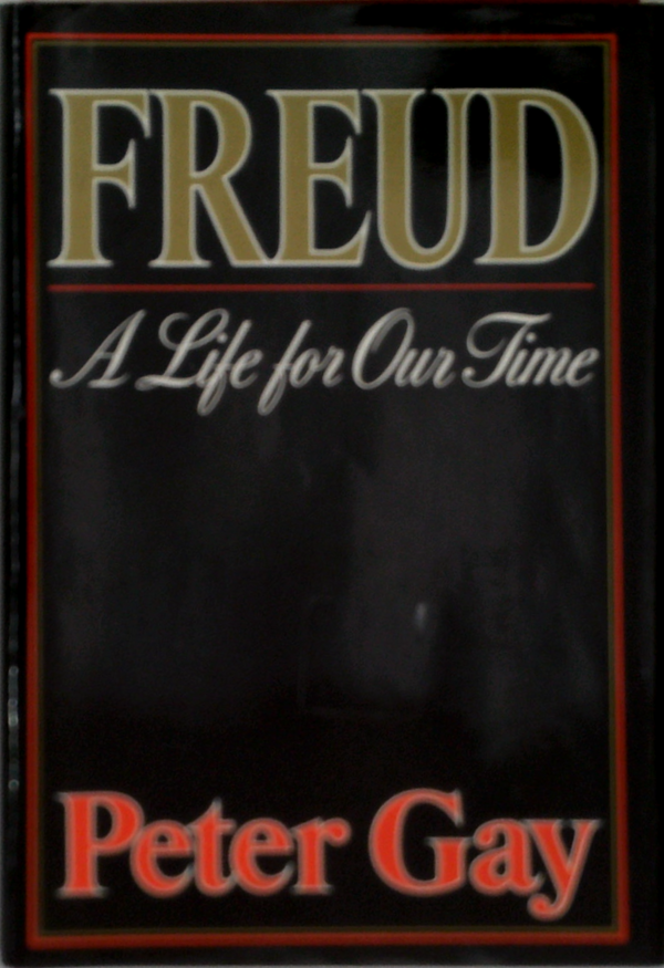 Freud: A Life For Our Time