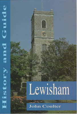 Lewisham: History and Guide