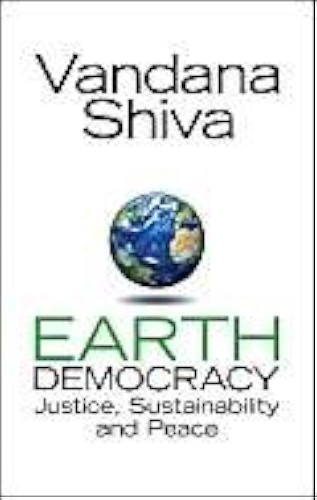 Earth Democracy: Justice, Sustainability and Peace