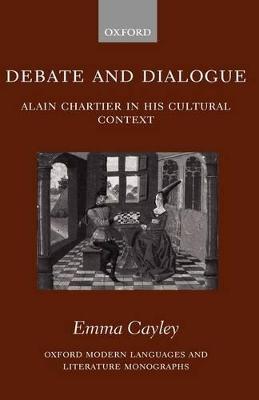 Debate and Dialogue: Alain Chartier in his Cultural Context