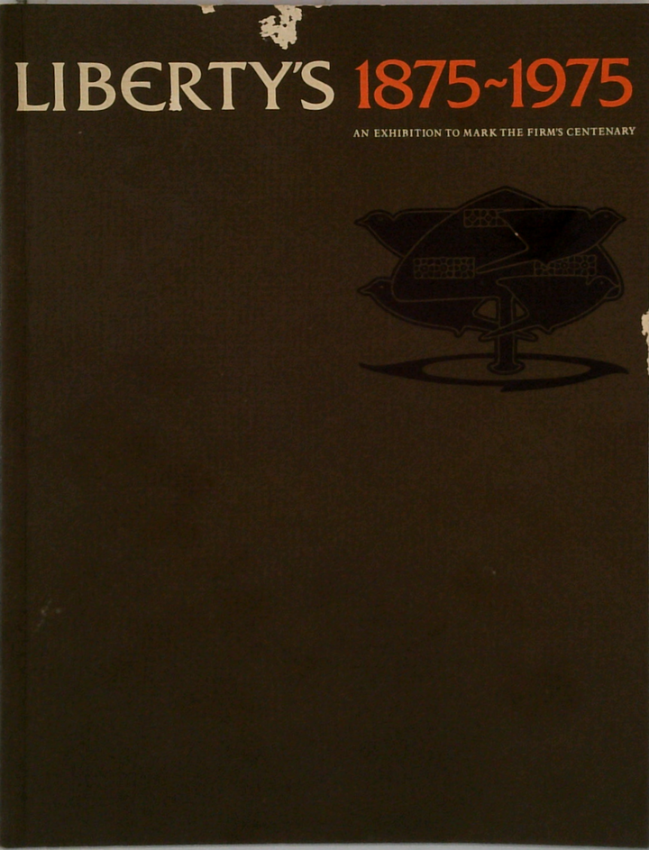 Liberty's 1875-1975: An Exhibition To Mark The Firm's Centenary