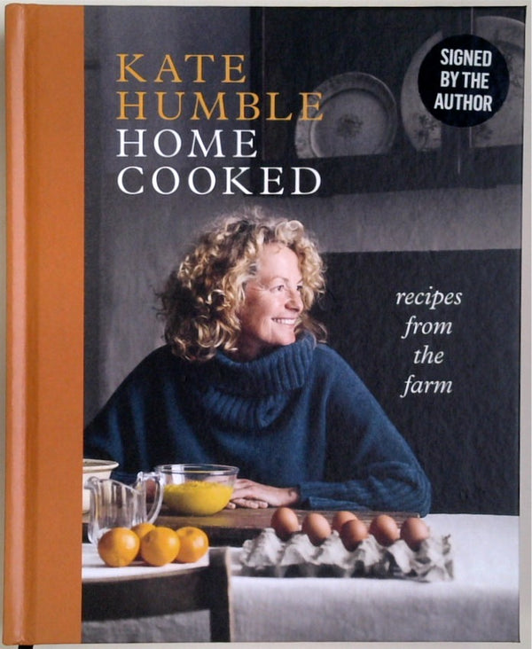 Home Cooked: Recipes from the Farm (SIGNED)