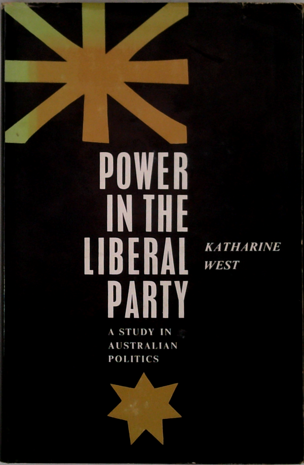 Power In The Liberal Party: A Study In Australian Politics