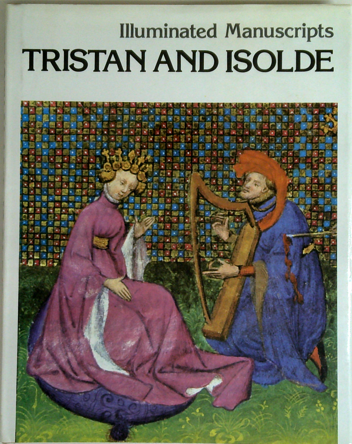 Illuminated Manuscripts: Tristan And Isolde