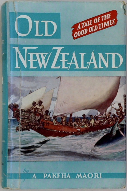 Old New Zealand: A Tale of the Good Old Times