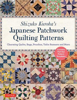 Shizuko Kuroha's Japanese Patchwork Quilting Patterns: Charming