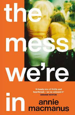 The Mess We're In: An immersive story of music, friendship and finding your own rhythm, from the Sunday Times bestselling author