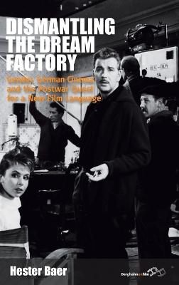 Dismantling the Dream Factory: Gender, German Cinema, and the Postwar Quest for a New Film Language