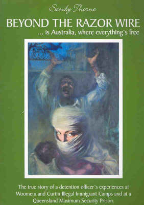 Beyond the Razor Wire: Is Australia, Where Everything's Free?