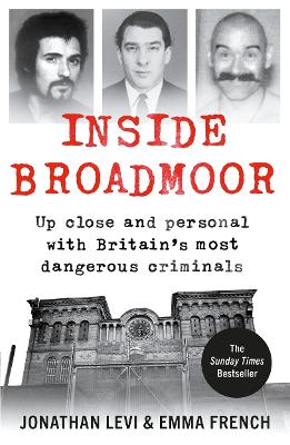 Inside Broadmoor: The Sunday Times Bestseller