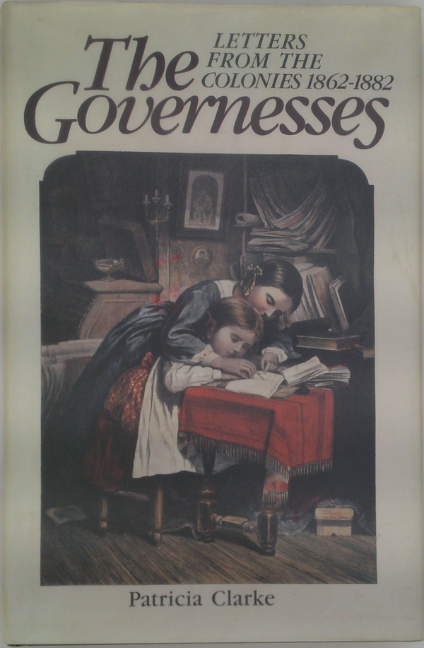 The Governesses: Letters From The Colonies 1862-1882