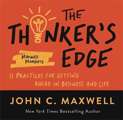 The Thinker's Edge: 11 Practices for Getting Ahead in Business and