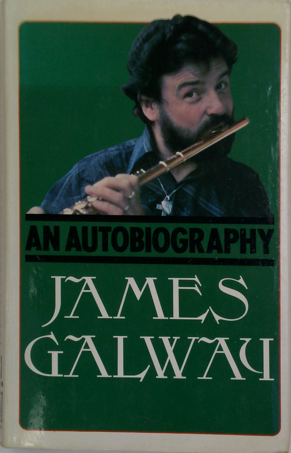 An Autobiography; James Galway
