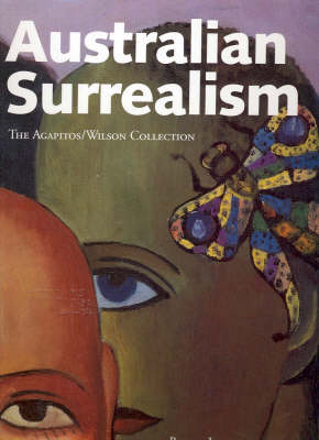Australian Surrealism: The Agapitos/Wilson Collection