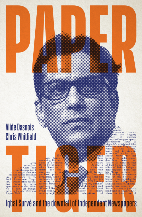 Paper Tiger: Iqbal Surve and the downfall of Independent Newspapers