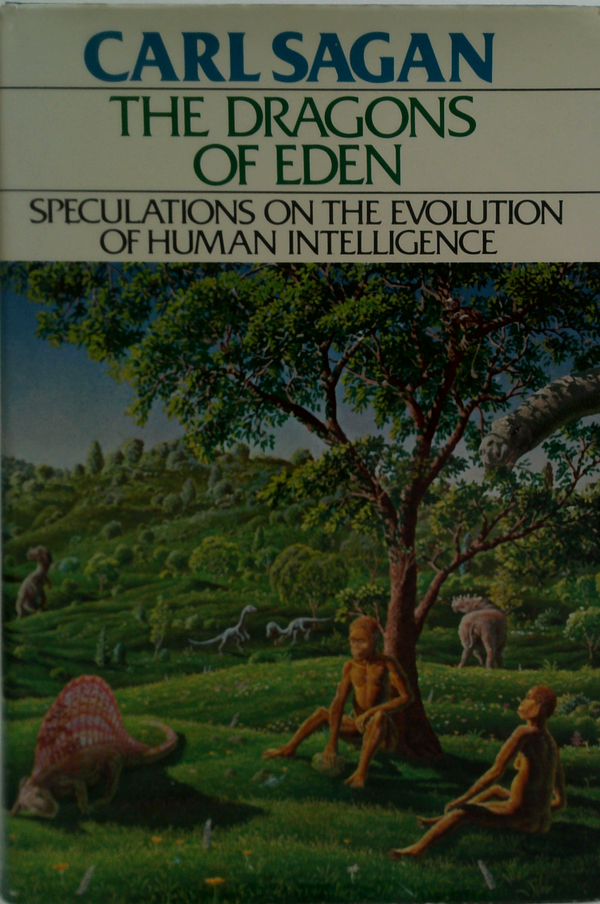 The Dragons Of Eden: Speculations On The Evolution Of Human Intelligence