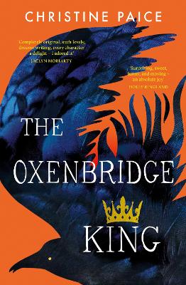 The Oxenbridge King: The remarkable new novel from an award-winning author, for readers of Hilary Mantel and Sarah Winman