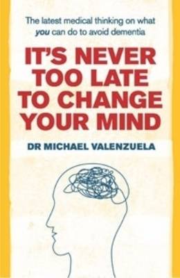 It's Never Too Late to Change Your Mind: The Latest Medical Thinking