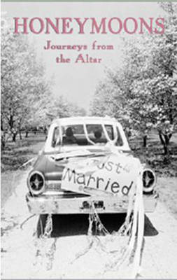 Honeymoons: Journeys from the Altar