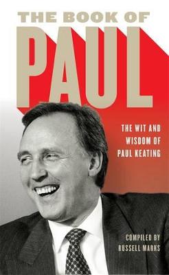 The Book of Paul: The Wit and Wisdom of Paul Keating