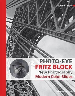 Photo-Eye Fritz Block: New Photography 1928-1938 -  Modern Color Slides