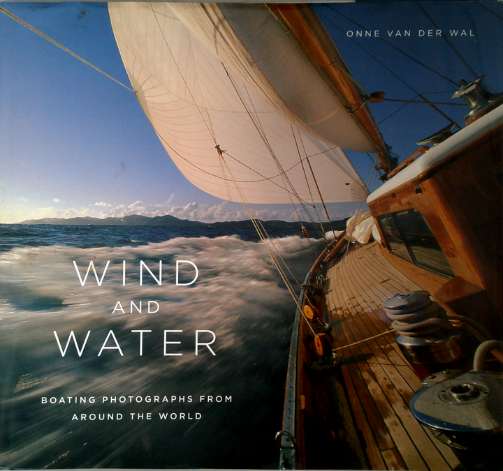 Wind And Water: Boating Photographs From Around The World