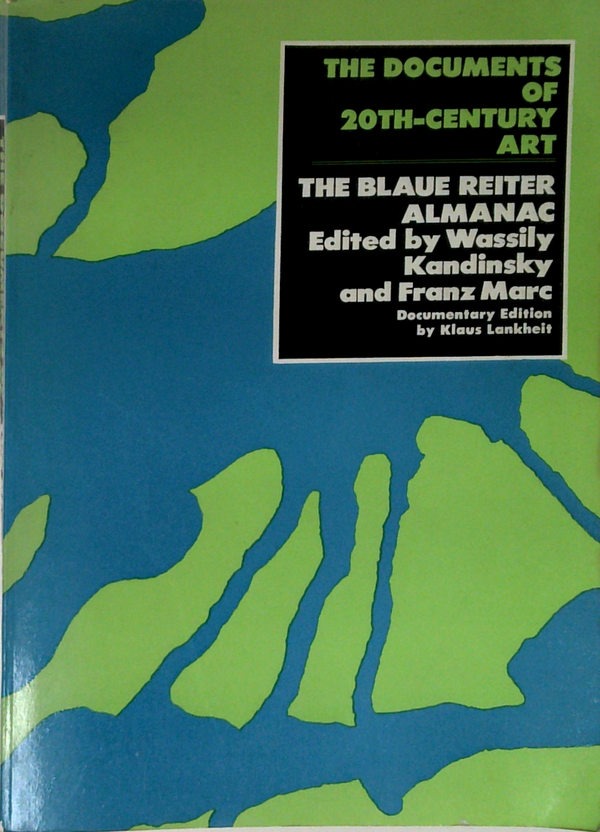 The Documents Of 20Th-Century Art: The Blaue Reiter Almanac