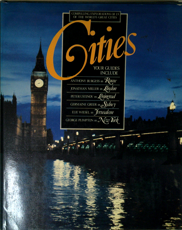 Cities: Compelling Explorations Of The World's Great Cities