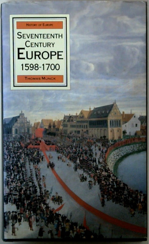 Seventeenth Century Europe, 1598-1700