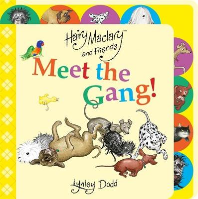 Hairy Maclary and Friends Meet the Gang!: A Tabbed Board Book