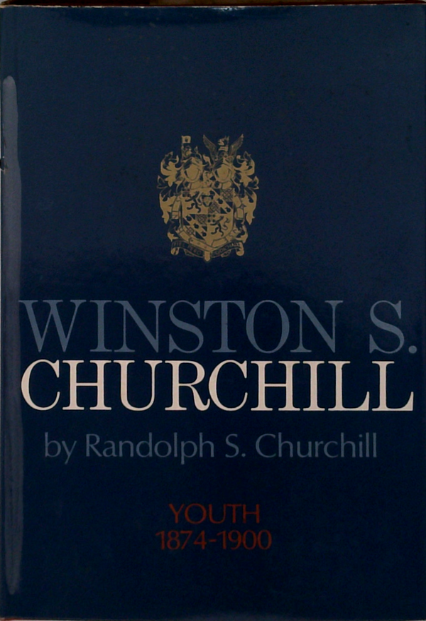 Winston S. Churchill: Youth 1874-1900