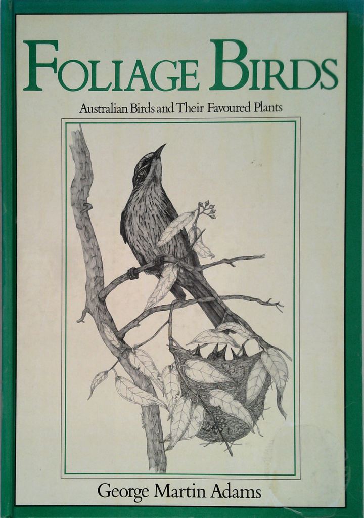 Foliage Birds: Australian Birds And Their Favoured Plants
