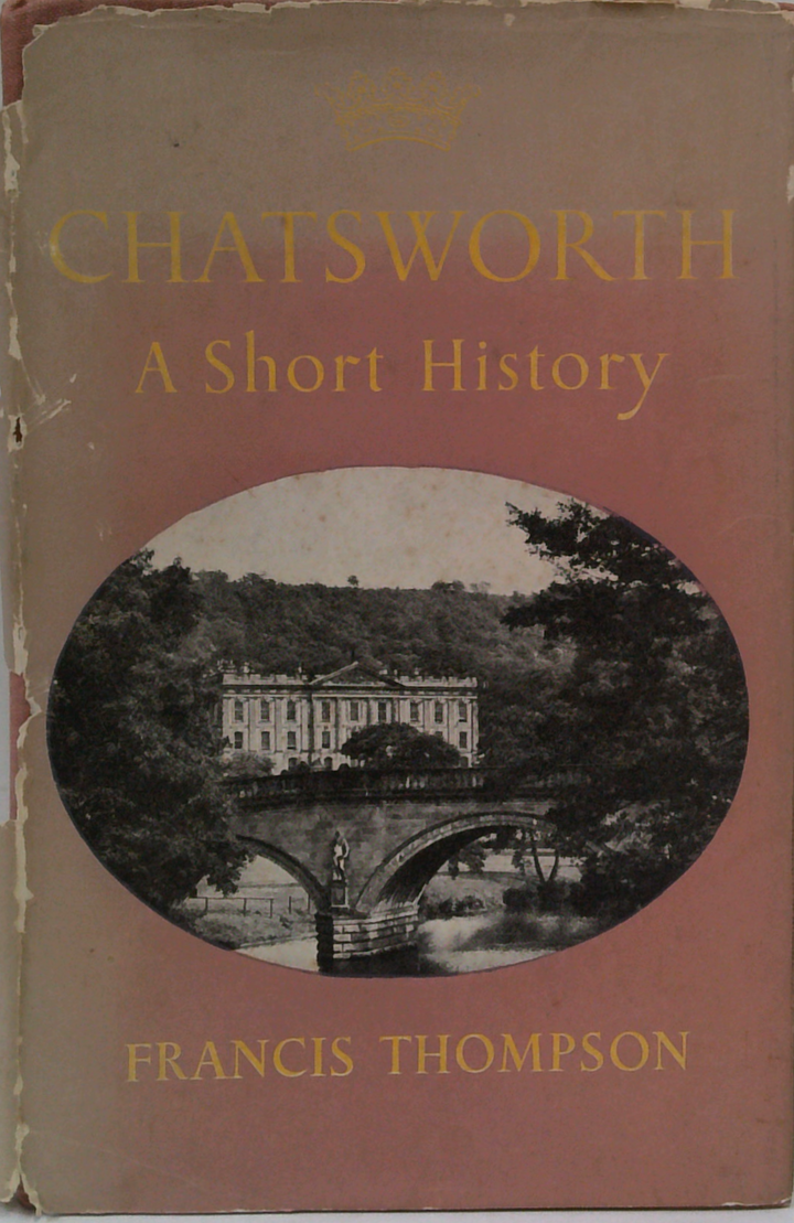 Chatsworth: A Short History With A Tour Of The House And Gardens