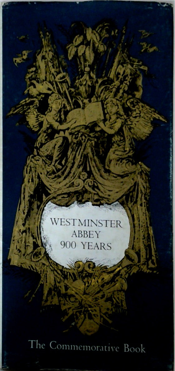 Westminster Abbey 900 Years The Commemorative Book