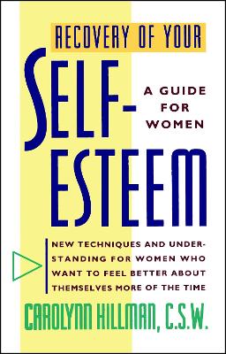 Recovery Of Your Self-Esteem: A Guide For Women