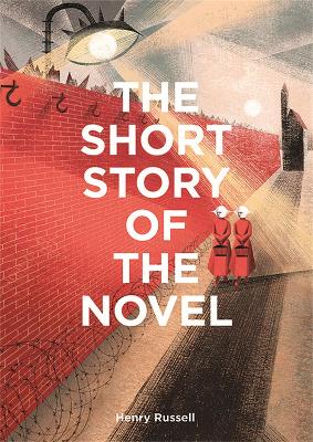 The Short Story of the Novel: A Pocket Guide to Key Genres, Novels,