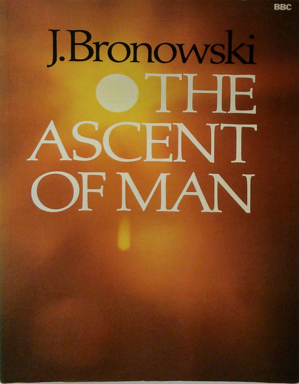 The Ascent Of Man