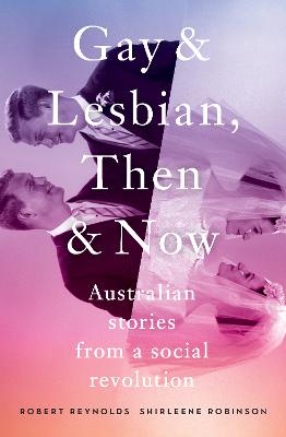 Gay and Lesbian, Then and Now: Australian Stories from a Social