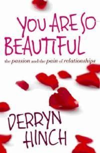 You Are So Beautiful: The passion and the pain of relationships