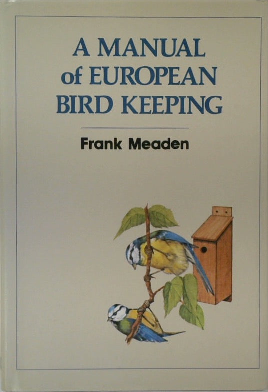 Manual of European Bird Keeping