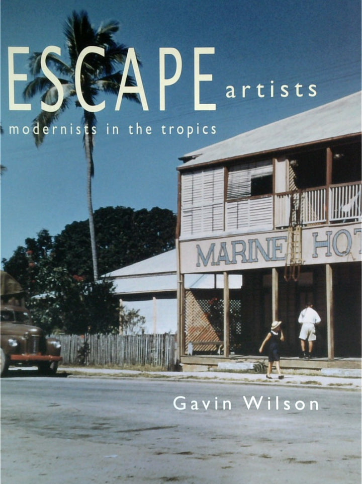 Escape Artists: Modernists in the Tropics