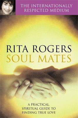 Soul Mates: A Practical and Spiritual Guide to