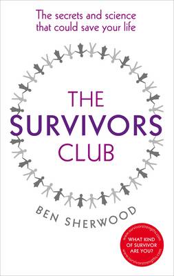 The Survivors Club: The Secrets and Science That Could Save Your Life